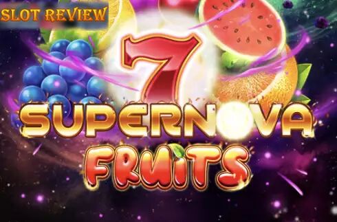 7 Supernova Fruits Slot Review